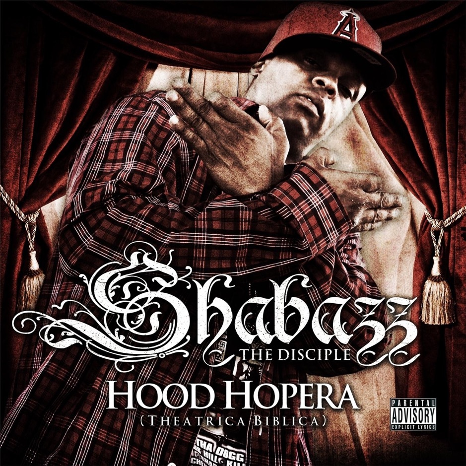 Shabazz the Disciple - Hood Hopera